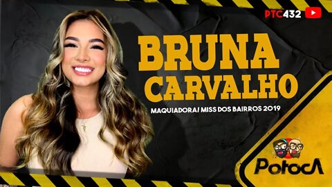 INFLUENCER BRUNA CARVALHO |PTC #432