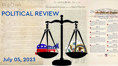 Political Review - Important Supreme Court Opinions This Week~ July 5, 2023