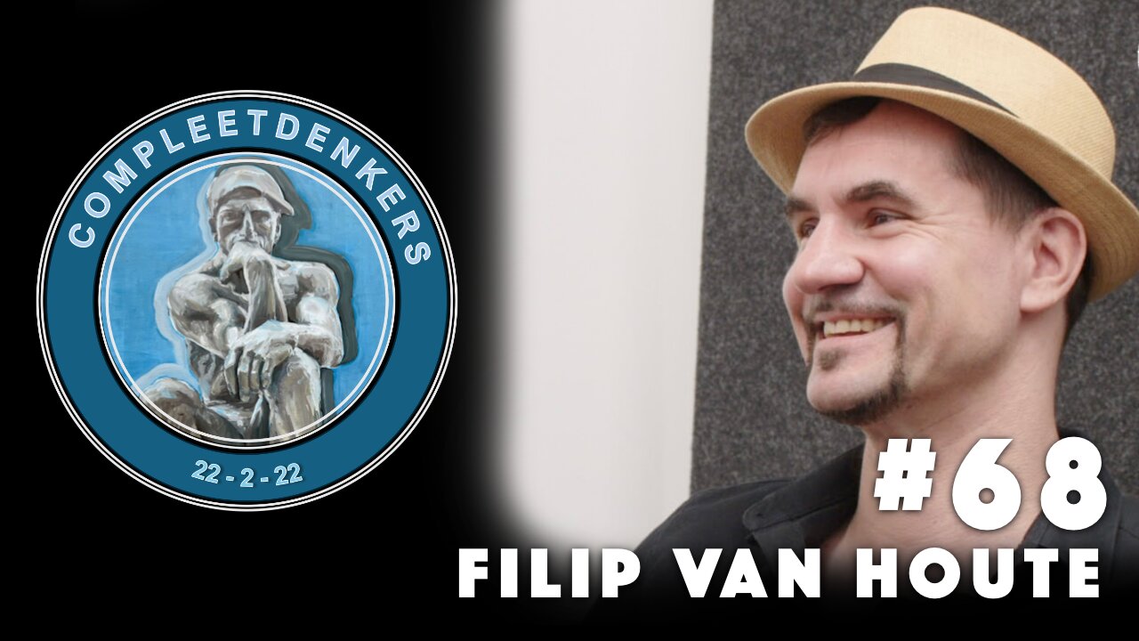 Compleetdenkers #68 Het doorprikken van de publieke beeldvorming I Filip Van Houte