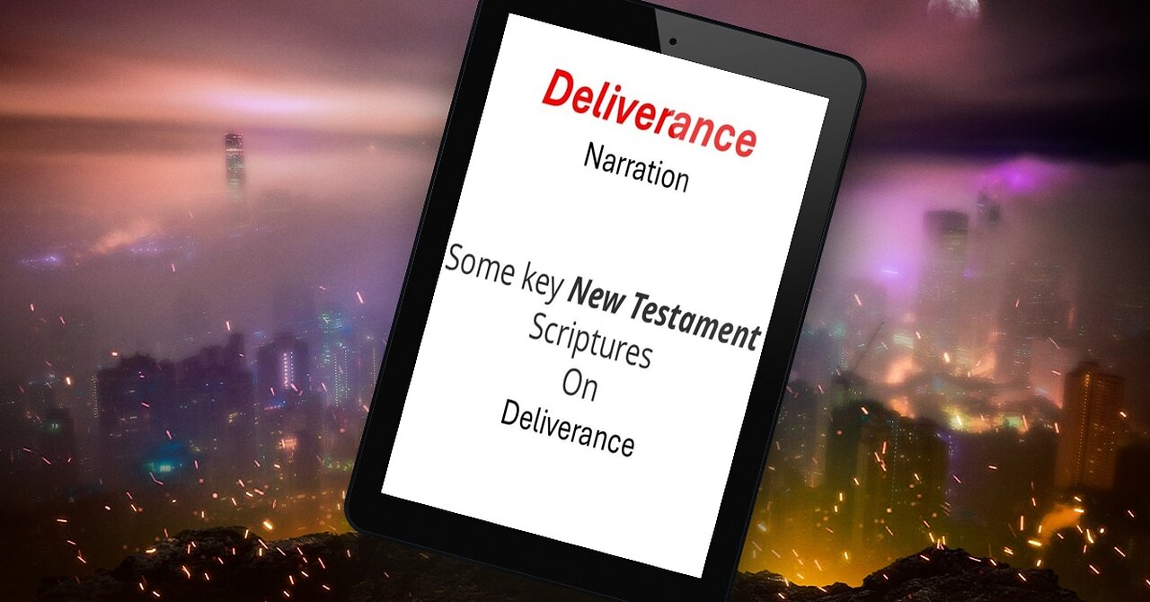 Deliverance - Some key New Testament scriptures