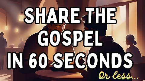 Episode 68: Justin Dewing- Share the Gospel in 60 second or less...