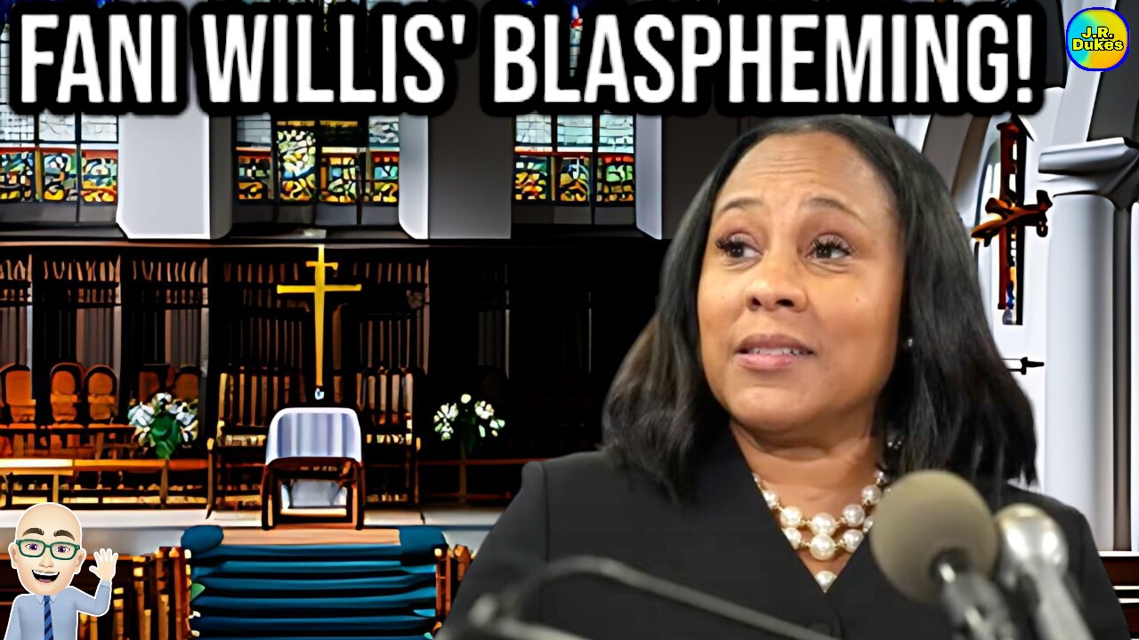 FULTON COUNTY DA FANI WILLIS' OUTRAGEOUS 'CHURCH' DEFENSE AMID TRUMP RICO SCANDAL BLASPHEMY UNVEILED