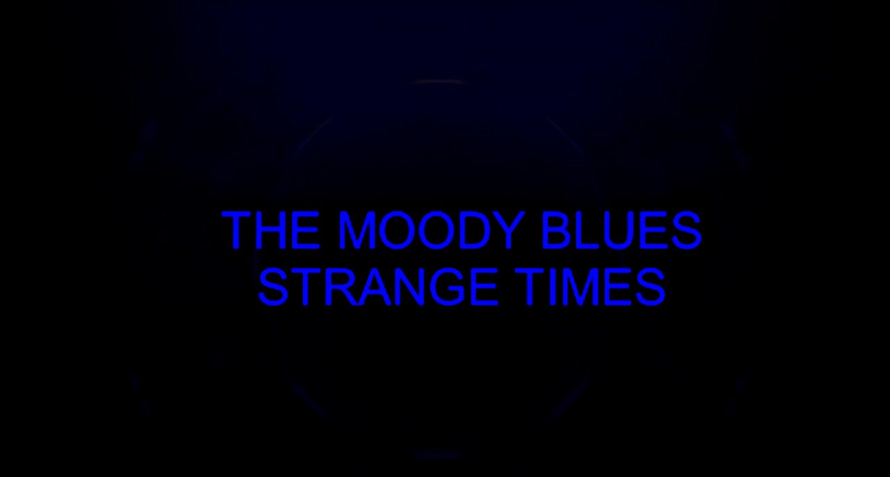 THE MOODY BLUES - STRANGE TIMES - Kaleidoscope Visions