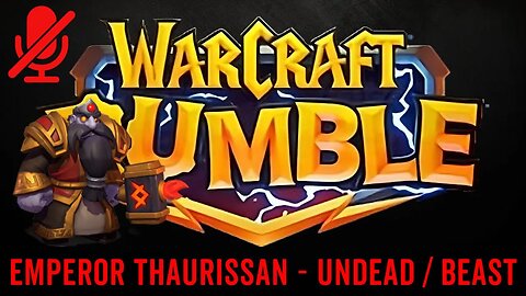 WarCraft Rumble - Emperor Thaurissan - Undead + Beast