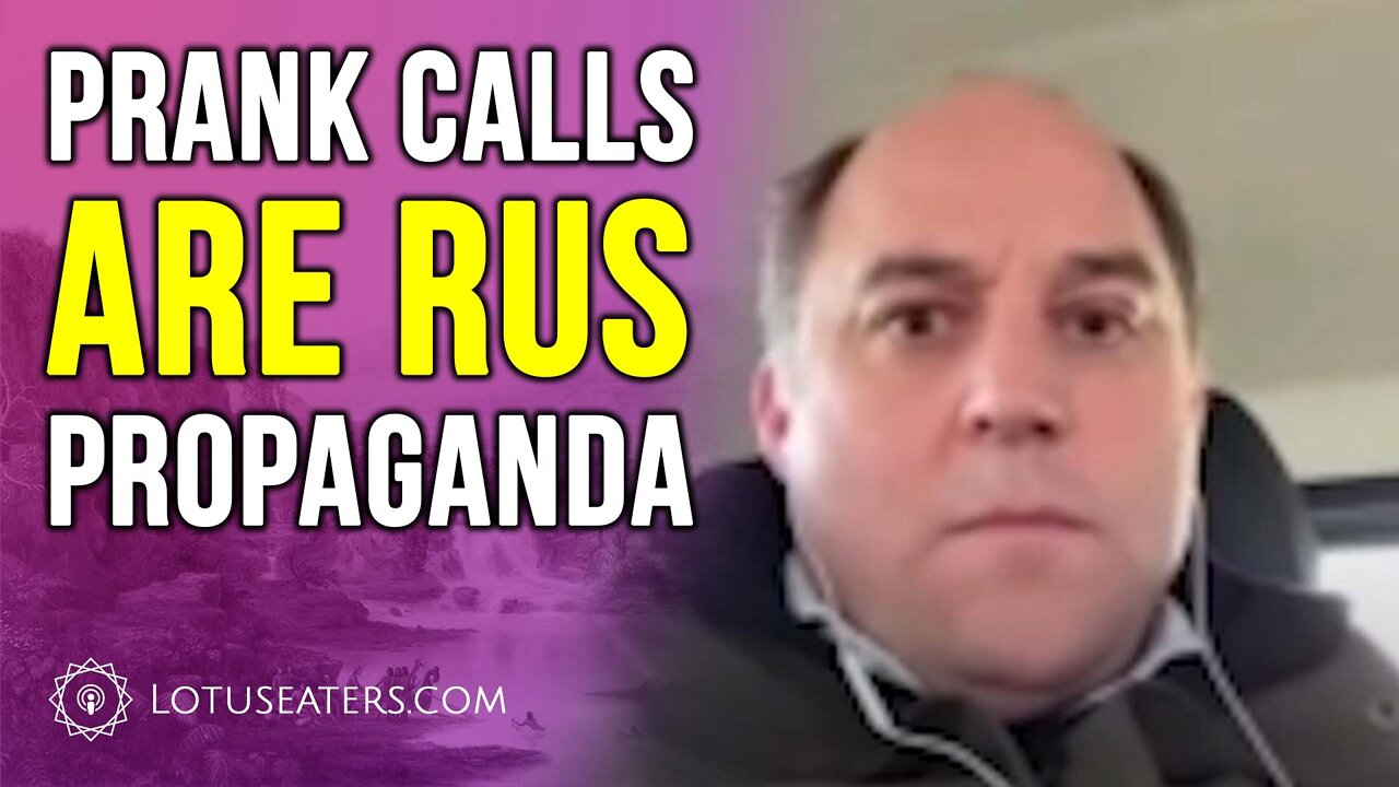 Prank Calls are Russian Disinformation