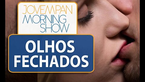 Estudo explica porque fechamos os olhos ao beijar outra pessoa | Morning Show