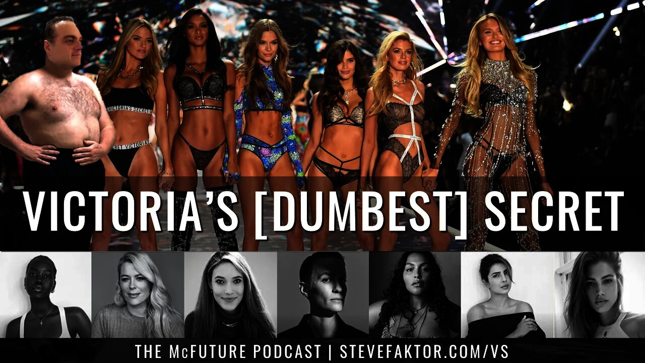 Victoria's [Dumbest] Secret | The McFuture Podcast w/Steve Faktor