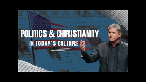 Politics and Christianity in Today’s Culture