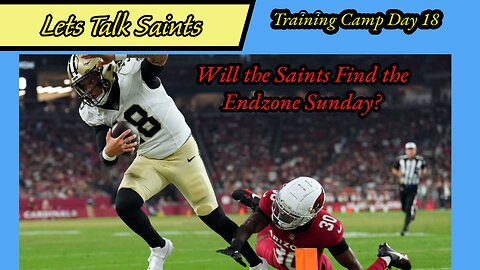 Saints Offense (Again!) Struggles in Training Camp Day 18