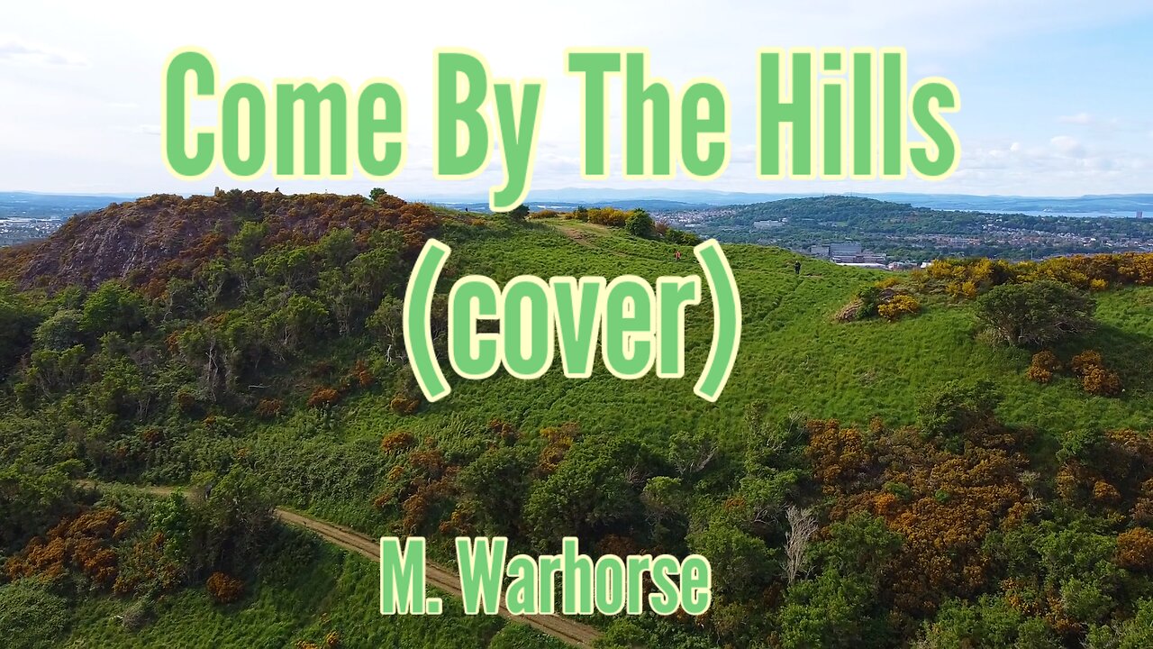 Come To The Hills