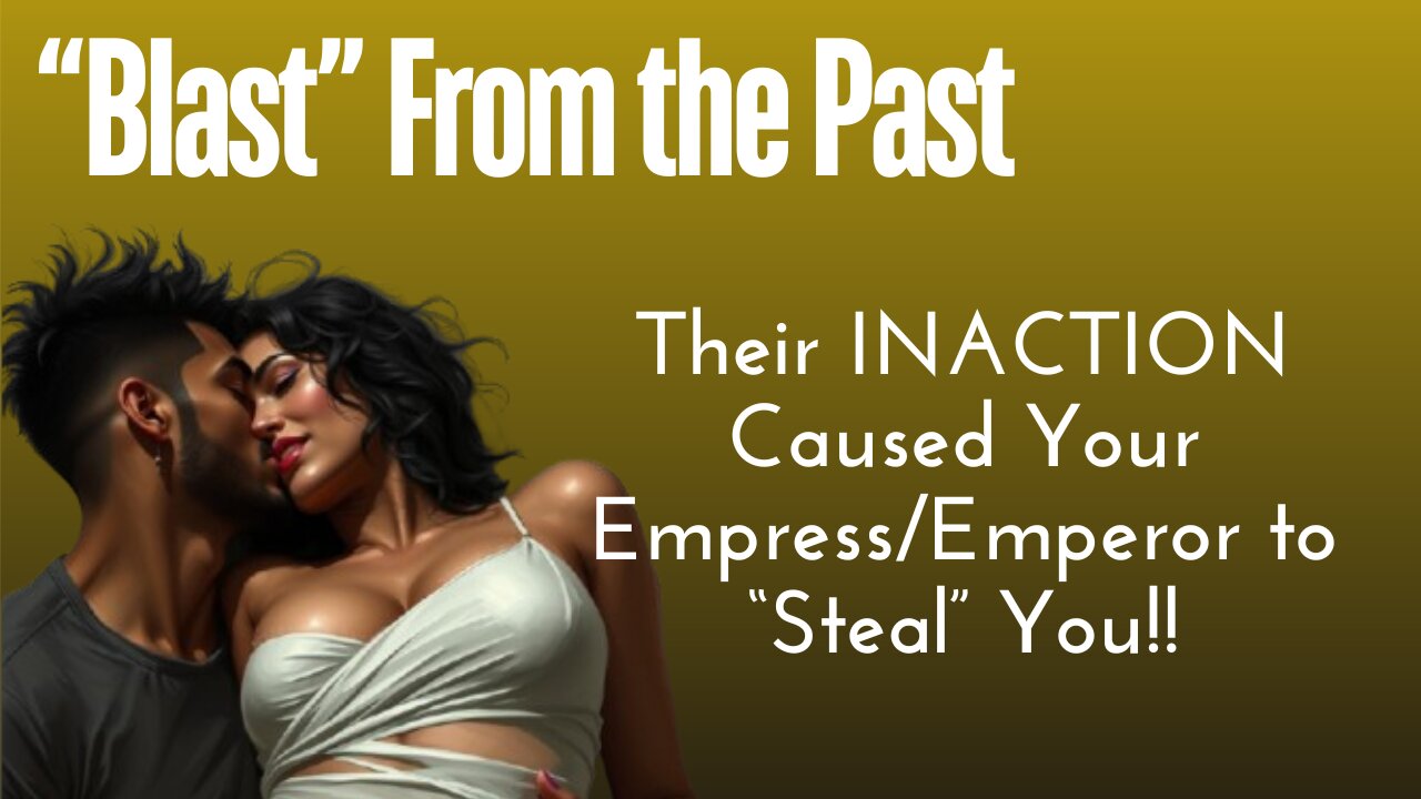 Their INACTION Caused Your Emperor/Empress to "Steal" You