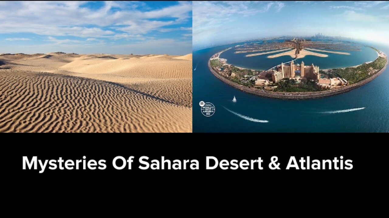 Mysteries of the Sahara Desert and Atlantis
