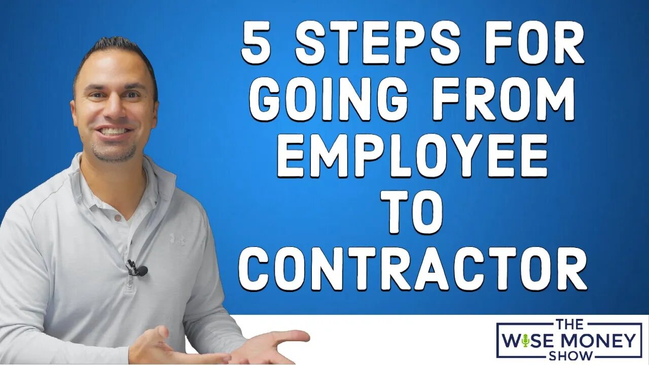 5 Steps When Going From Employee to Contractor