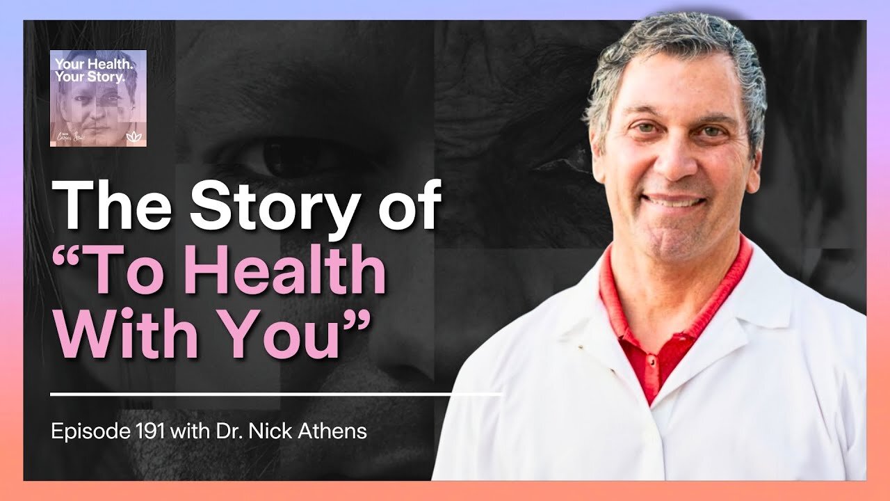 The Story of “To Health With You” with Dr. Nick Athens