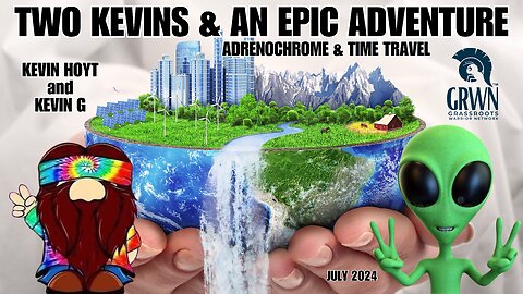 KEVIN G: Adrenochrome and Time Travel - WOW PREDICTIONS