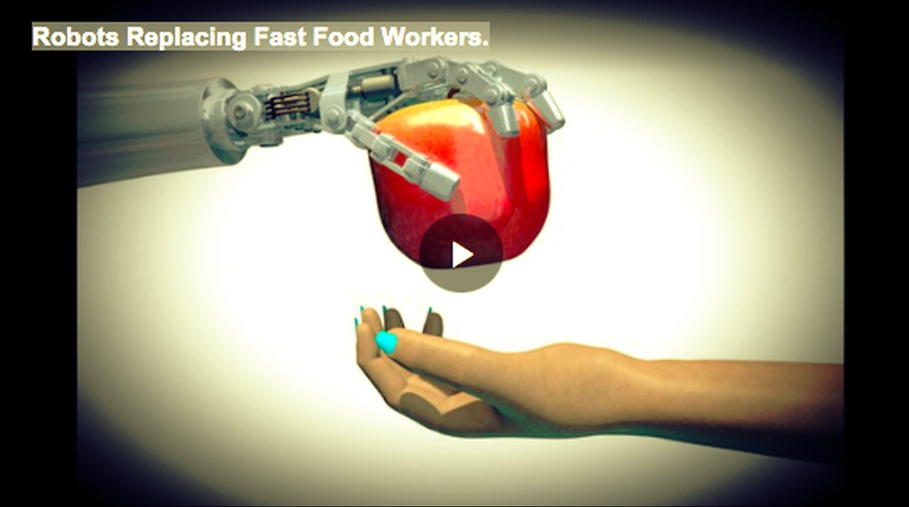 Robots Replacing Fast Food Workers.