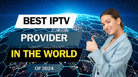 Best IPTV Service Provider in the world For 2024 | with free trial