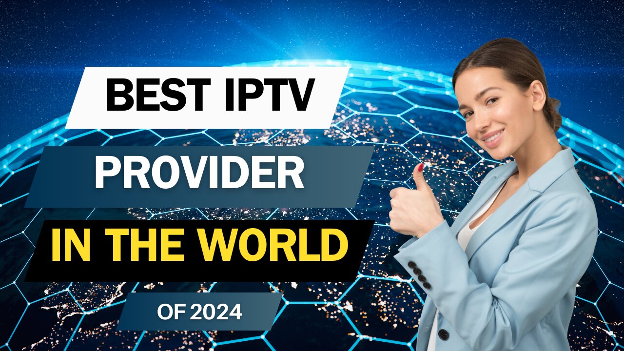 Best IPTV Service Provider in the world For 2024 | with free trial