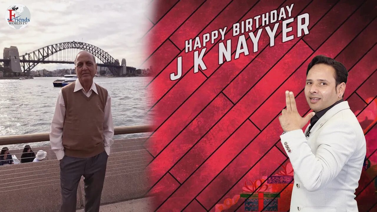 Warmest wishes for a very happy birthday, J K Nayyer Ji