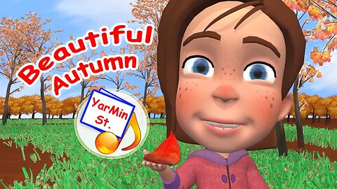 Beautiful Autumn. Cartoon song for kids. Yarmin st.