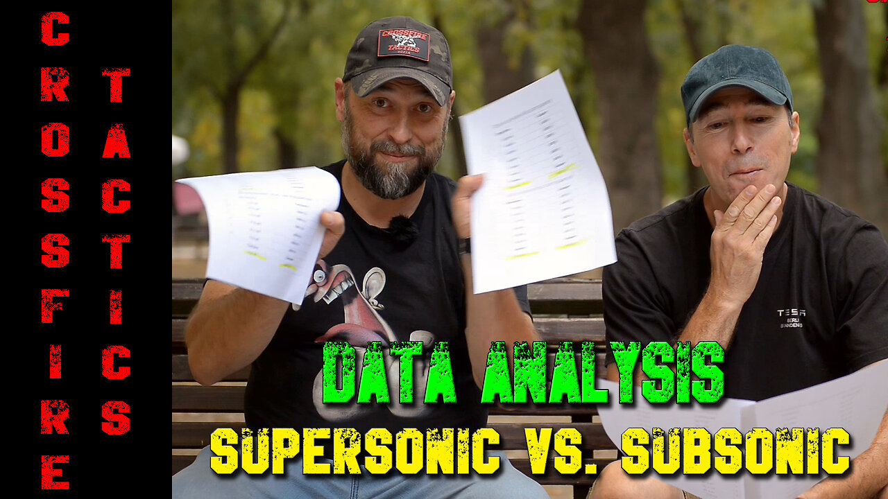 Supersonic vs. Subsonic - Test and Review by Crossfire Tactics - Part 2 - Analysis