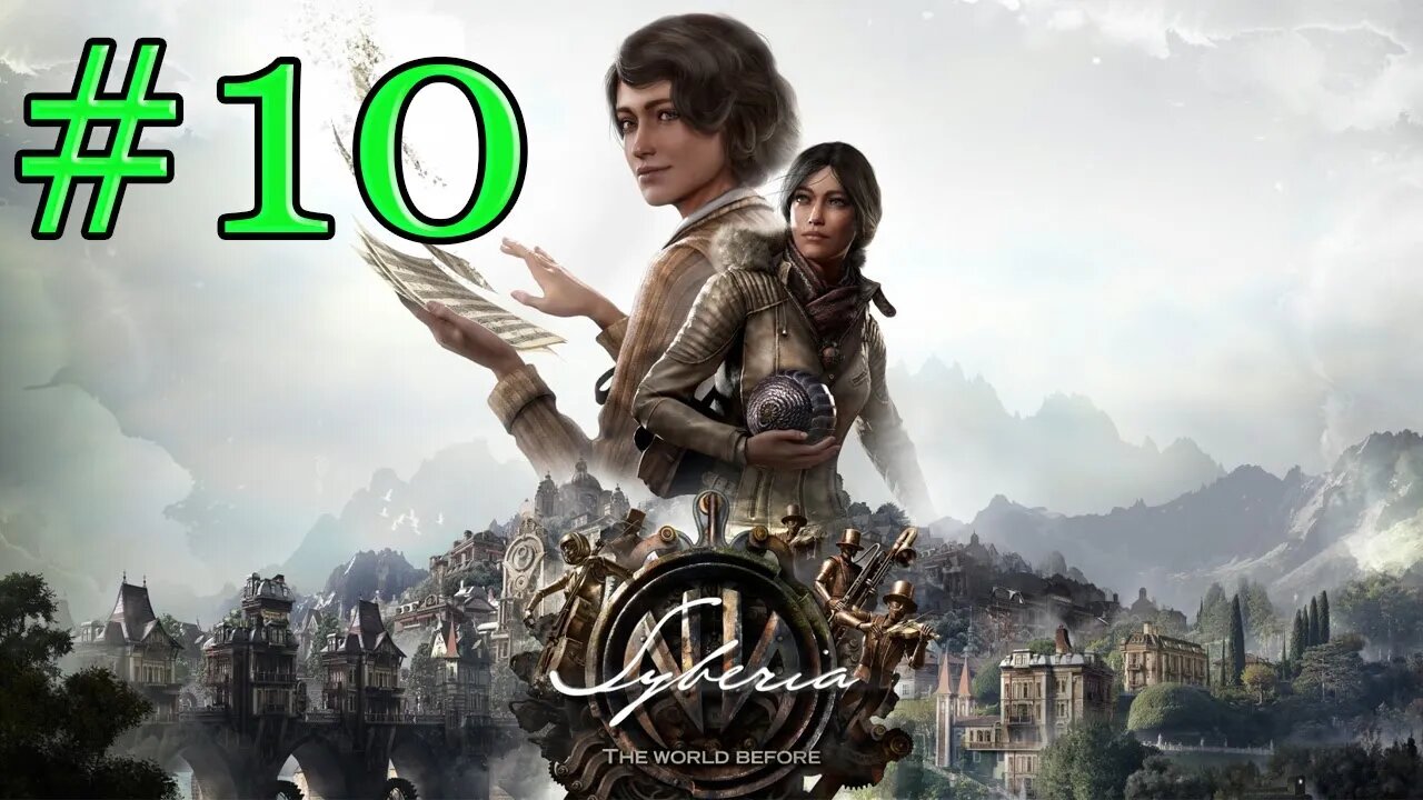 Syberia the world before walktrough part 10 | lets play syberia the world before