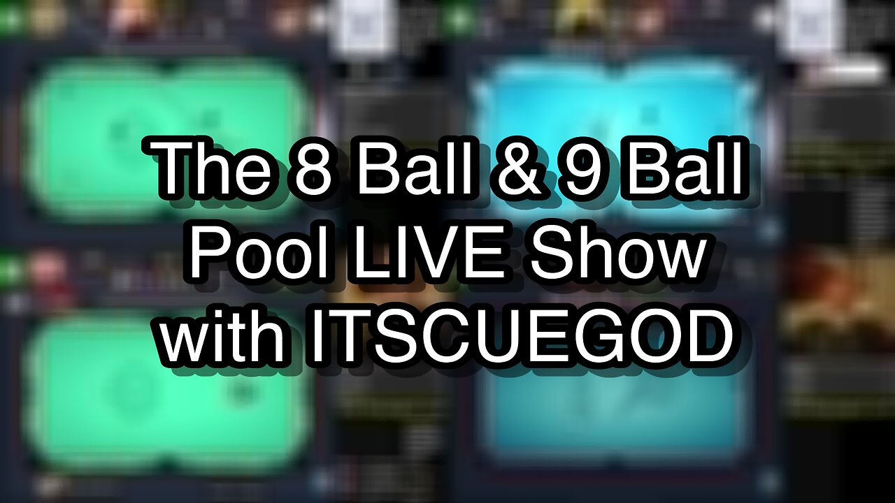 The 8 Ball & 9 Ball Pool LIVE Show with ITSCUEGOD