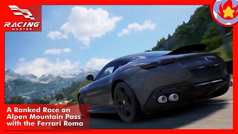 A Ranked Race on Alpen Mountain Pass with the Ferrari Roma | Racing Master