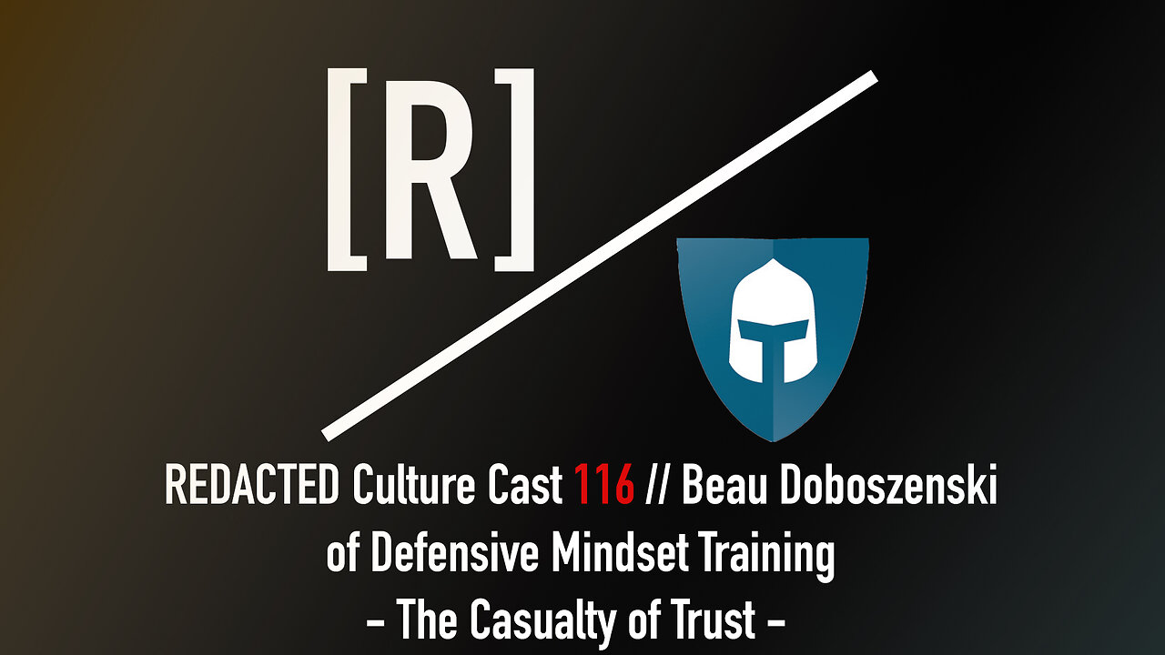 116: Beau Doboszenski on The Casualty of Trust