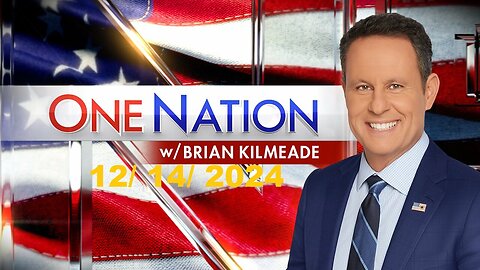 One Nation with Brian Kilmeade (Full Episode) | December 14, 2024