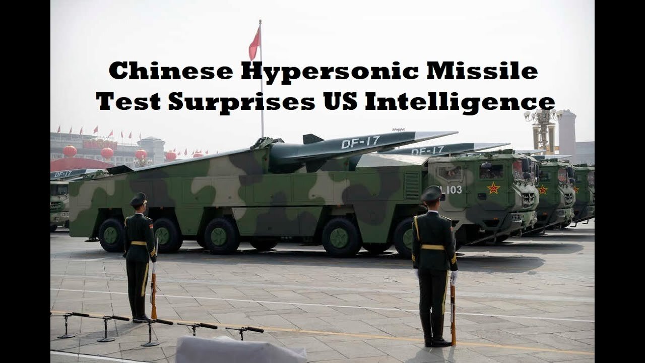Chinese Hypersonic Missile Test Surprises US Intelligence
