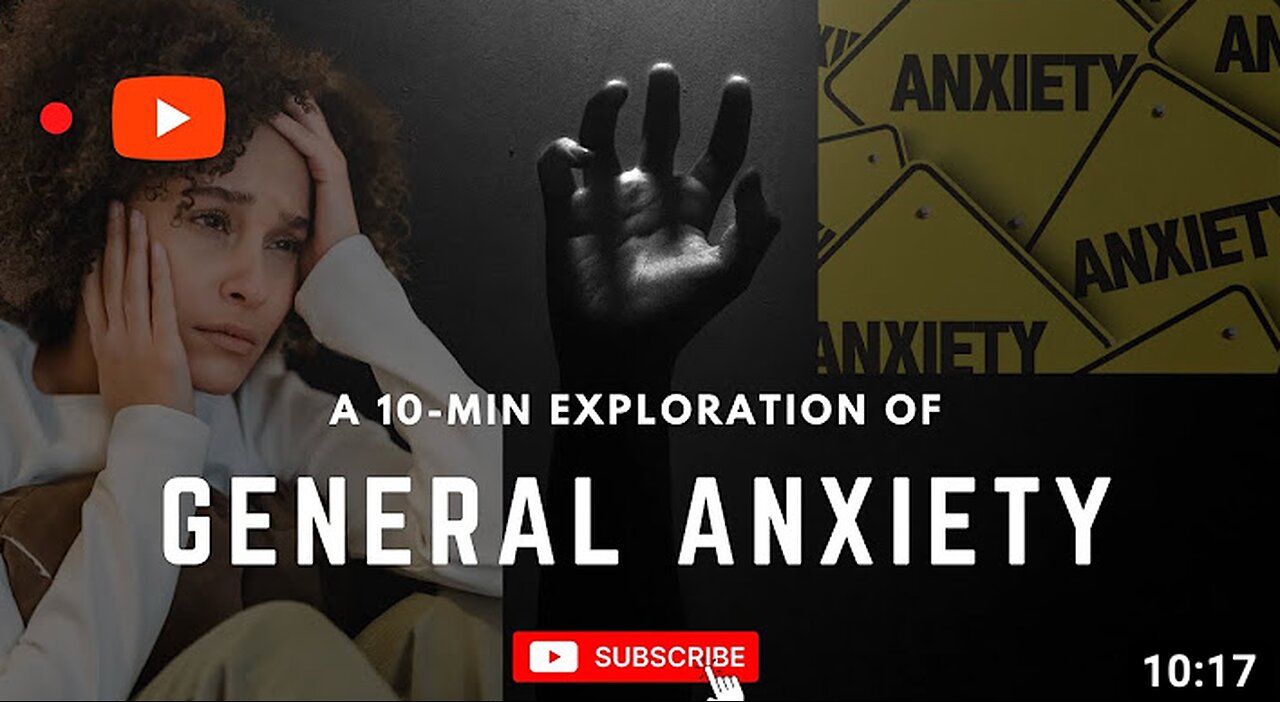 A 10 Min Introduction of General Anxiety Disorder | Health & Wellbeing