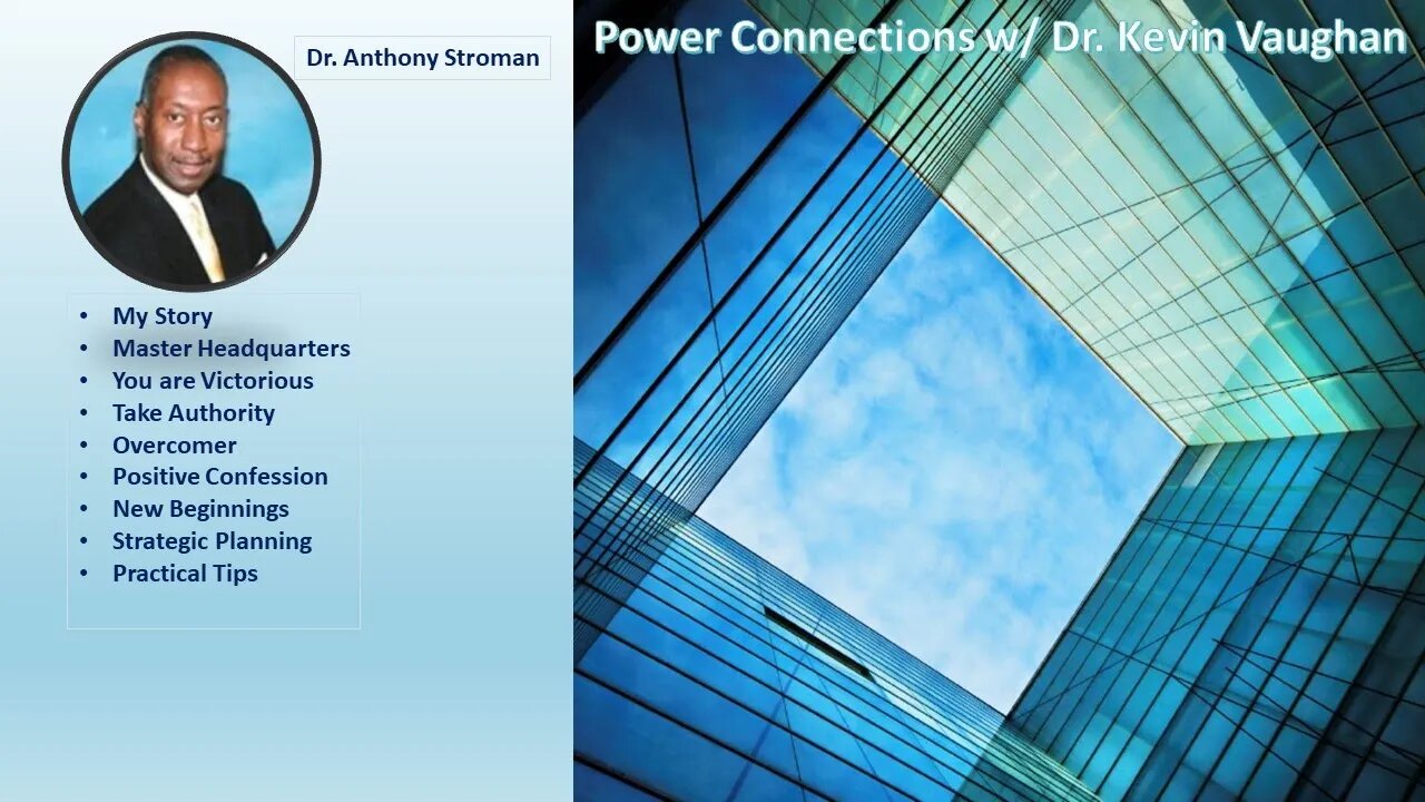 Dr. Anthony Stroman on Power Connections w/ Dr. Kevin Vaughan- This is POWERFUL!!!