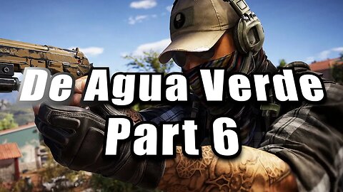 Ghost Recon: Wildlands - De Agua Verde 6