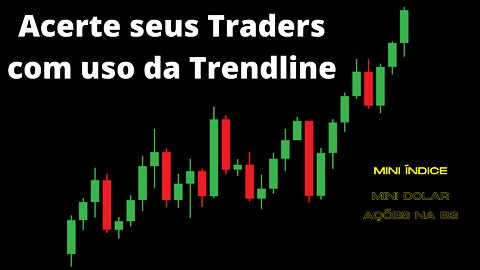 Passo-a-passo para utilizar a trendline em suas operações de Daytrade