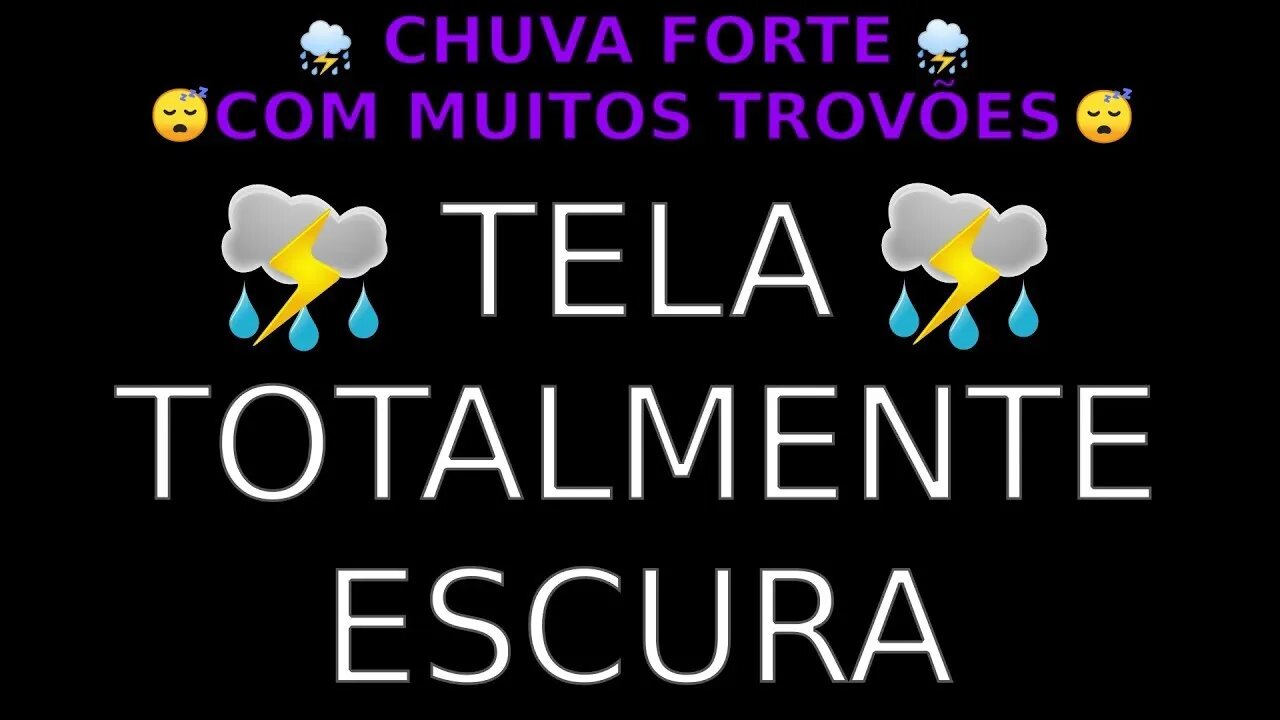 10 HORAS⛈CHUVA COM TROVÕES TEMPESTADE COM MUITOS TROVÕES TELA PRETA PARA DORMIR E DESCANSAR😴