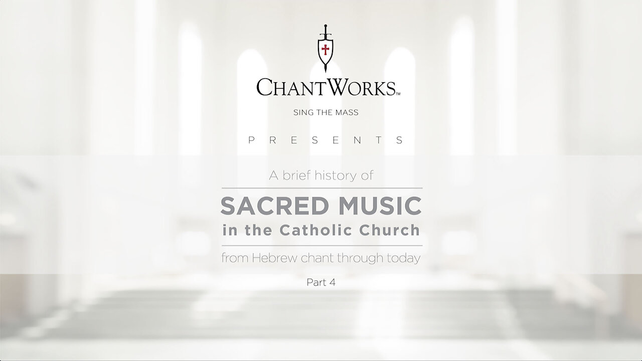 A brief history of Sacred Music in the Catholic Church, part 4