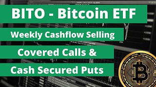 BITO - Bitcoin ETF - Generating Weekly Cashflow Selling Covered Calls & Cash Secured Puts #cashflow