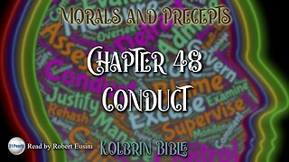 Kolbrin Bible - Morals and Precepts - Chapter 48 - Conduct - Text in Video