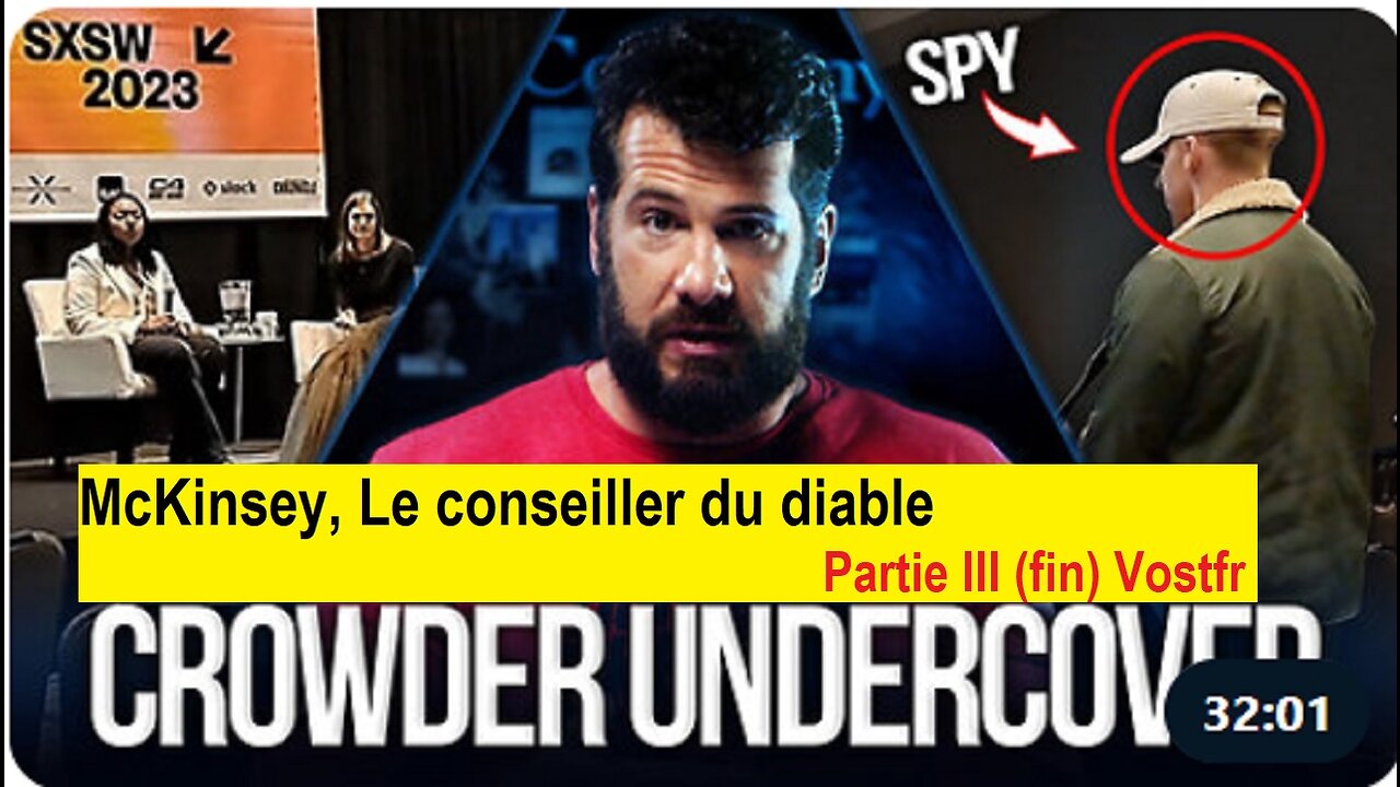 MCKINSEY UNCOVERED - Le Conseiller du Diable - PART3 (Suite et fin, S. Crowder - 2023 - Vostfr)