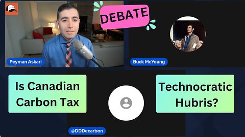 Buckmcyoung and DDDecarbon | EP 60 | Debate Time: Is the Canadian Carbon Tax Technocratic Hubris?