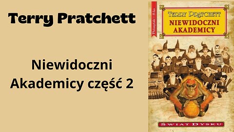 Terry Pratchett Świat Dysku Tom 37 Niewidoczni Akademicy część 2