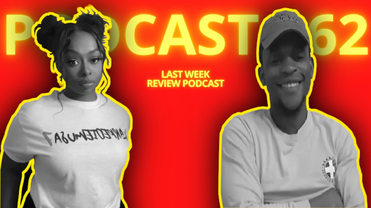 Rae Lashawn | Last Week Review #Podcast 062