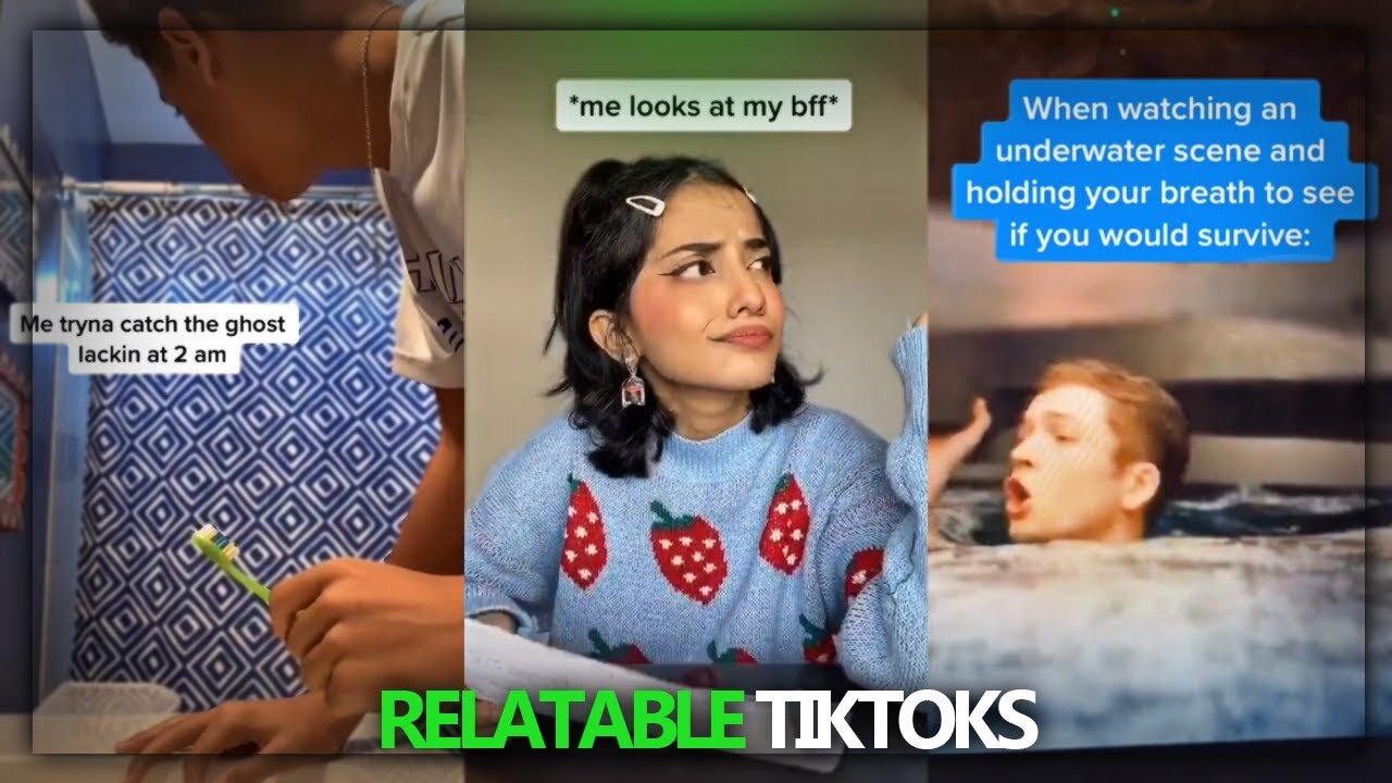 12 minutes of Relatable TikToks