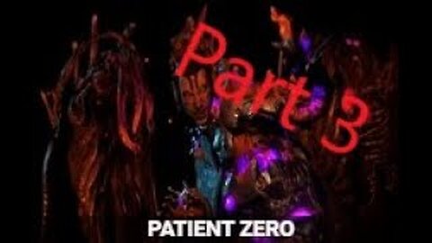 Patient Zero Quest Part 3