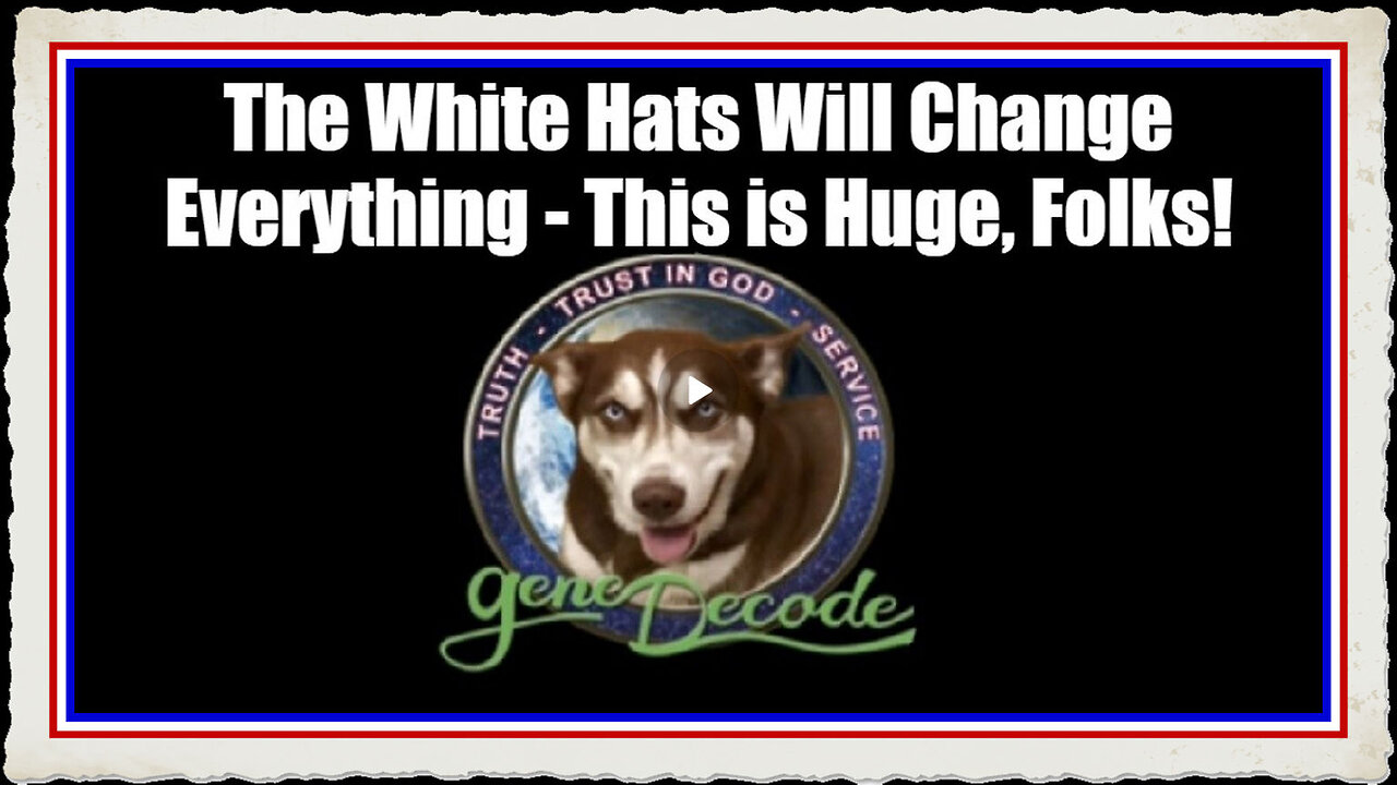 Gene Decode HUGE Sep 30 The White Hats Will Change Everything! This is Huge, Folks!