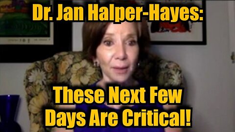 Dr. Jan Halper-Hayes Big Intel 10/16/24 - These Next Few Days Are Critical!