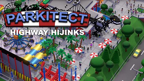 Parkitect Campaign - Highway Hijinks (LEGOLAND) - Episode 14