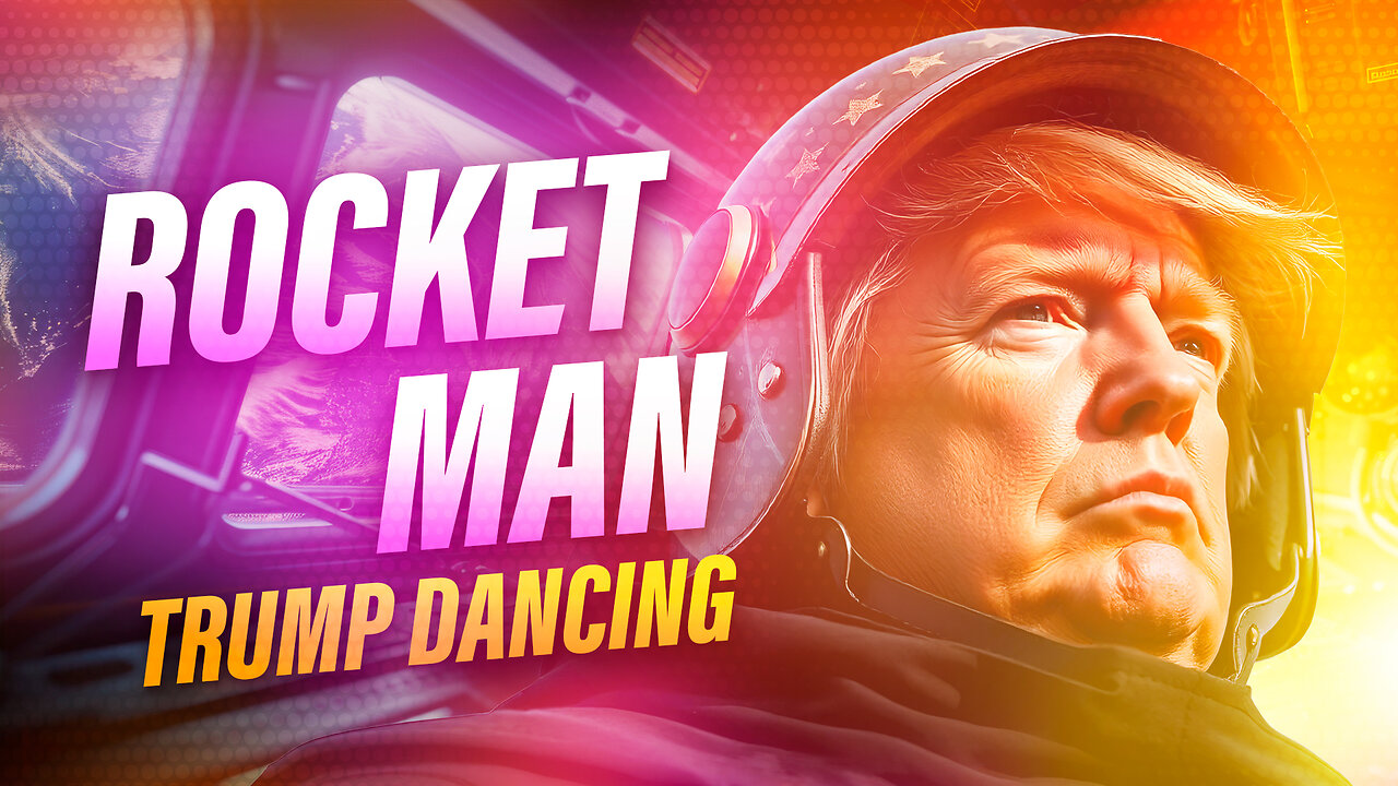 Rocket Man | Trump Dancing