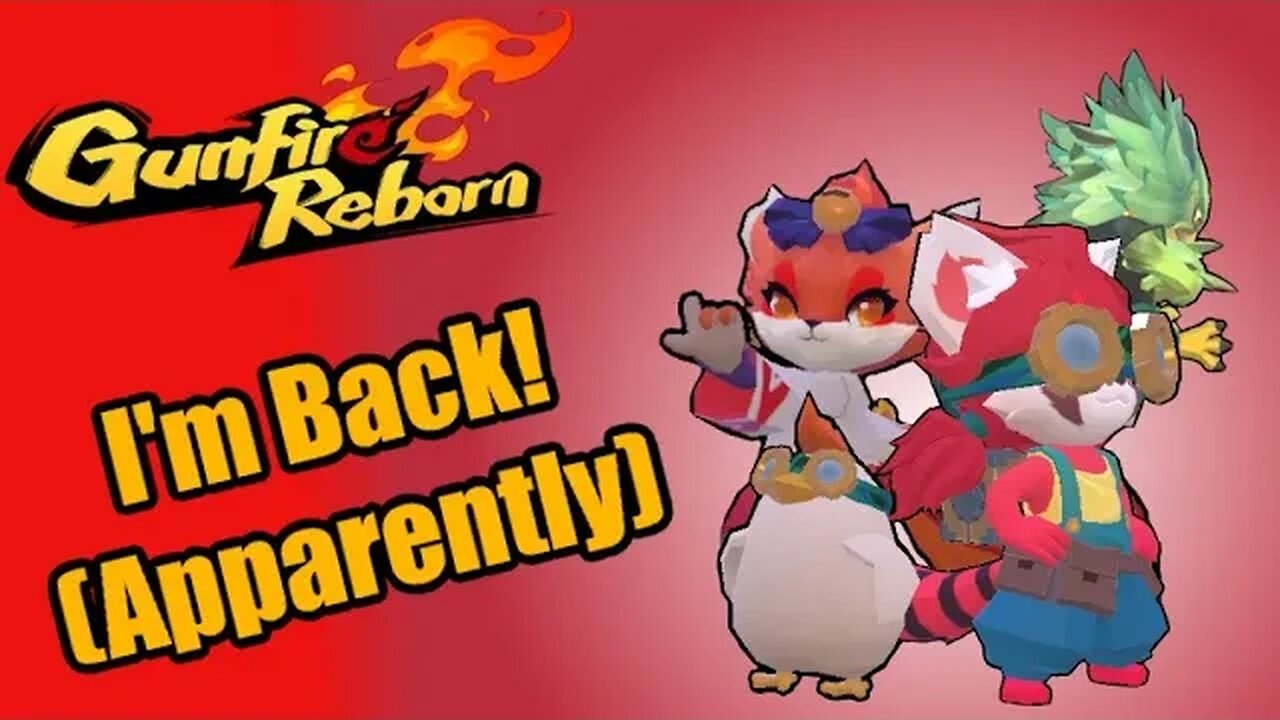 I'm Back!: Gunfire Reborn - Reincarnation 4!